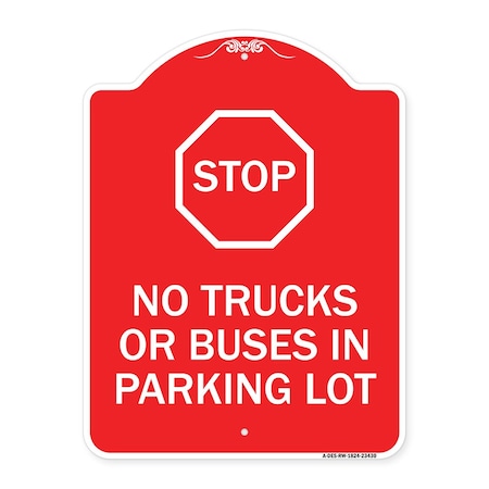 Signmission Parking Lot Rules Stop No Trucks or Buses in Parking Lot W/ Stop Alum Sign, 18" x 24", RW-1824-23430 A-DES-RW-1824-23430